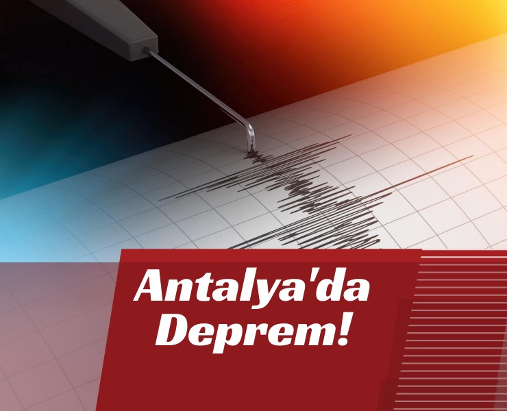 Antalya'da Deprem!