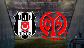 Beşiktaş - Mainz 05 Maçına Sayılı Zaman Kaldı