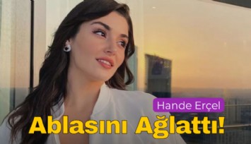 Hande Erçel'den Ağlatan Konuşma!