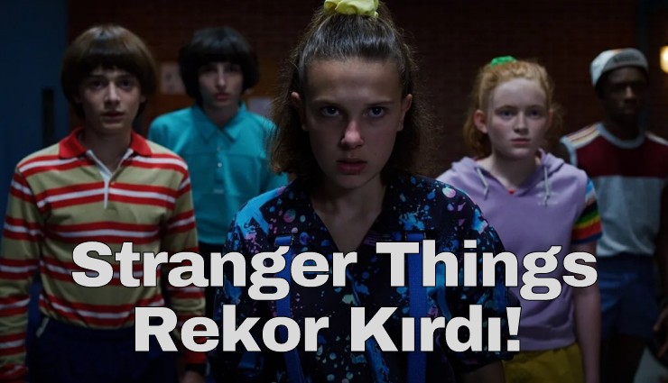 Stranger Things, Rekor Kırdı!