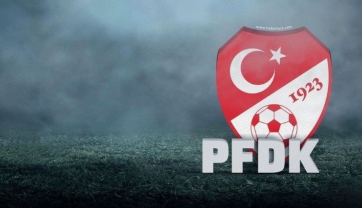 PFDK Kararları Açıklandı!