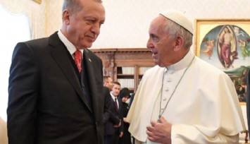 Erdoğan, Papa Francis ile Görüştü!
