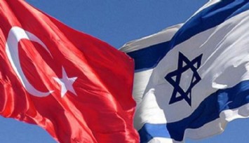 İsrail'den Flaş Türkiye Kararı!