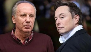 Muharrem İnce, Elon Musk'a Çağrıda Bulundu!