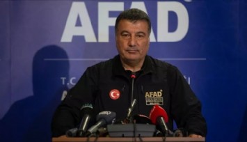 AFAD Müdürü Tatar'dan Dikkat Çeken Açıklama!