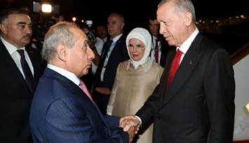 Cumhurbaşkanı Erdoğan Azerbaycan’da!