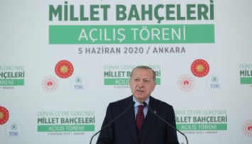 Erdoğan: 'Millet Bahçelerimiz Ülkemize Hayırlı Olsun'