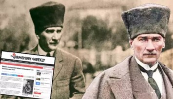 Ermeni Gazetesi'nden Atatürk İçin Skandal Çağrı!
