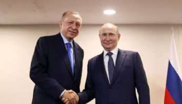 Putin ve Erdoğan, Bugün Bir Araya Geliyor!