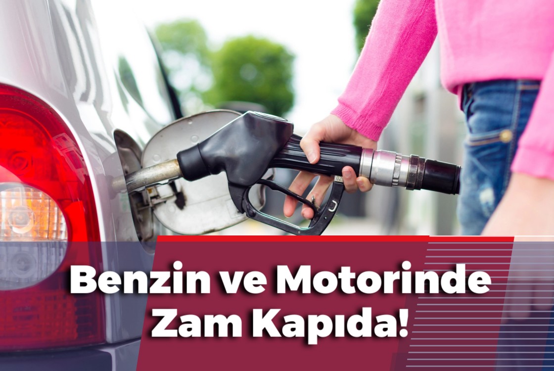 Benzin ve Motorinde Zam Kapıda!