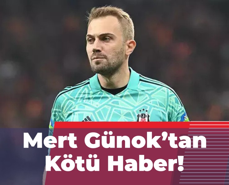 Beşiktaş'a Mert Günok'tan Kötü Haber!