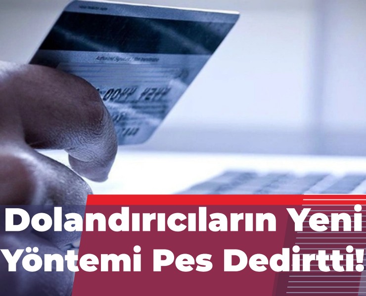 Dolandırıcıların Yeni Yöntemi Pes Dedirtti!