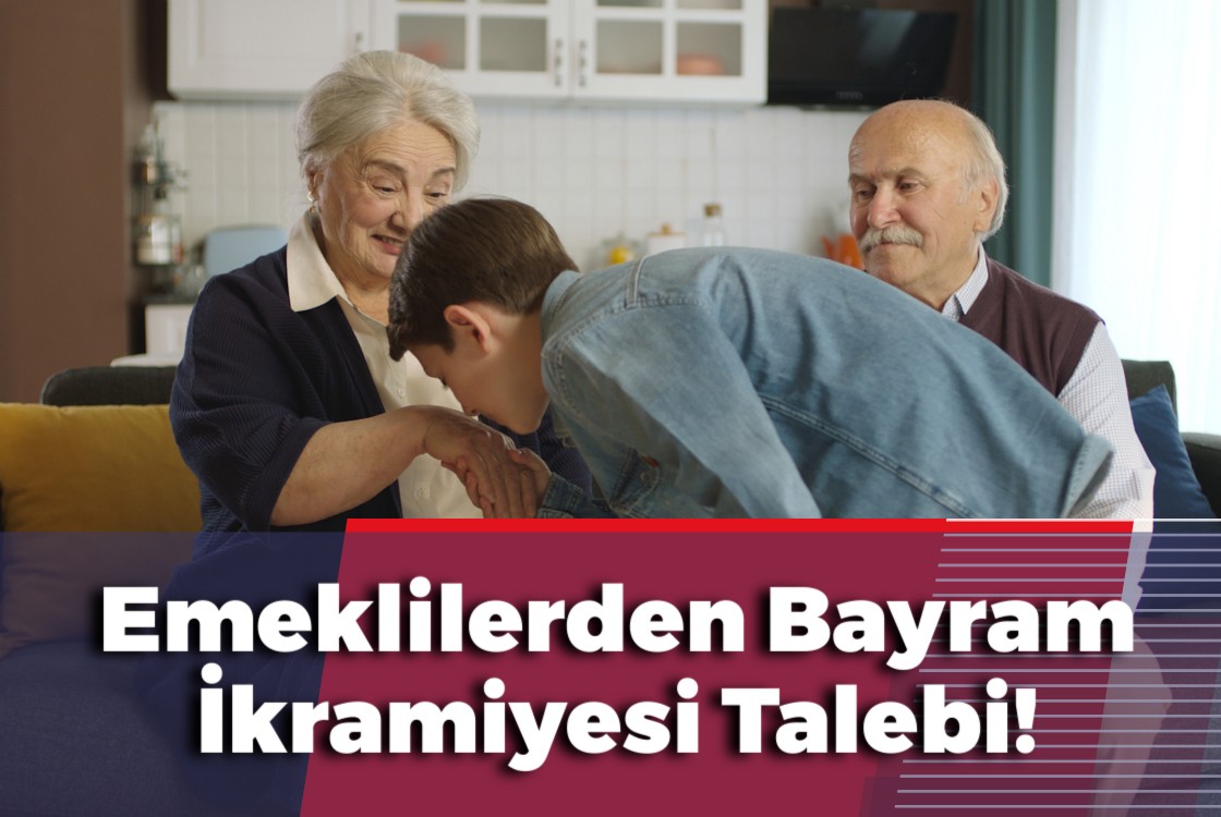 Emeklilerden Bayram İkramiyesi Talebi!