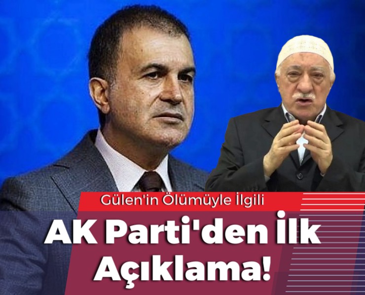 Gülen'in Ölümüyle İlgili AK Parti'den İlk Açıklama!