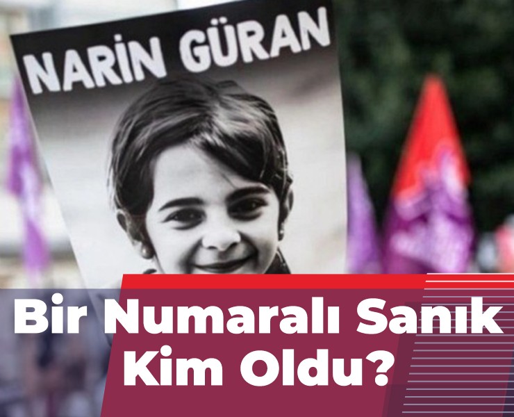 Narin Cinayeti: Bir Numaralı Sanık Kim Oldu?