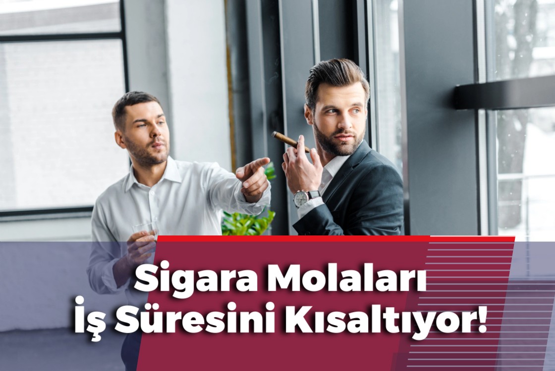 Sigara Molaları İş Süresini Kısaltıyor!