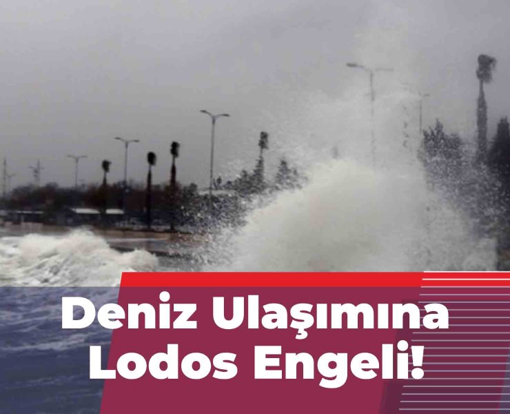 Deniz Ulaşımına Lodos Engeli!