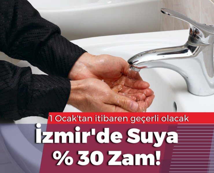 İzmir'de Suya Yüzde 30 Zam!