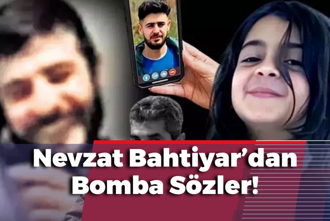 Narin Cinayeti: Nevzat Bahtiyar’dan Bomba Sözler!