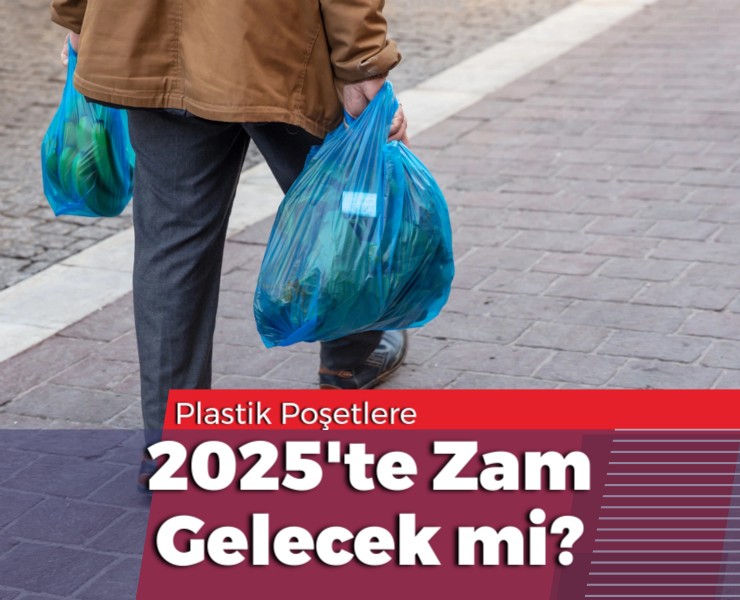 Plastik Poşetlere 2025'te Zam Gelecek mi?