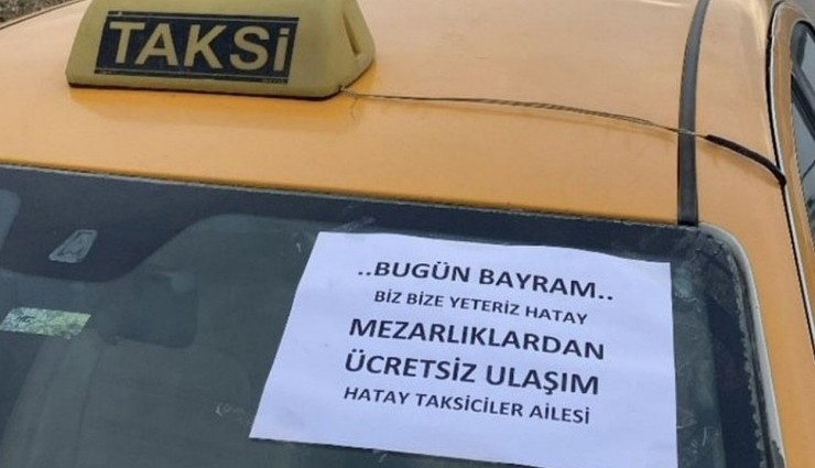 Hatay'da Taksicilerden Duygulandıran Hareket!