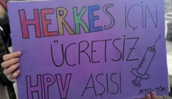Kadınlardan 'Ücretsiz HPV Aşısı' Kampanyası!