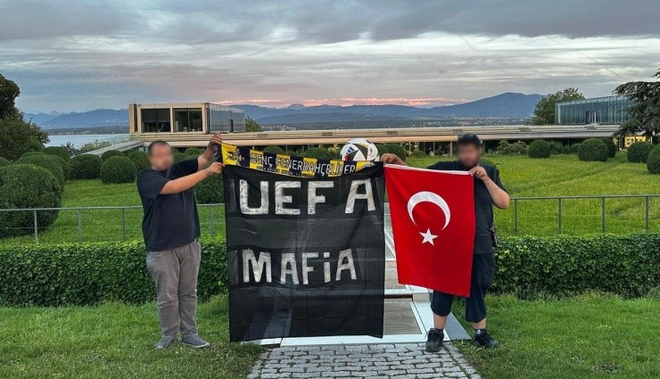 UEFA’nın Kapısında ''UEFA Mafia'' Pankartı Açtılar!