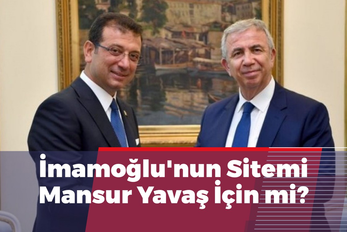 İmamoğlu'nun Sitemi Mansur Yavaş İçin mi?