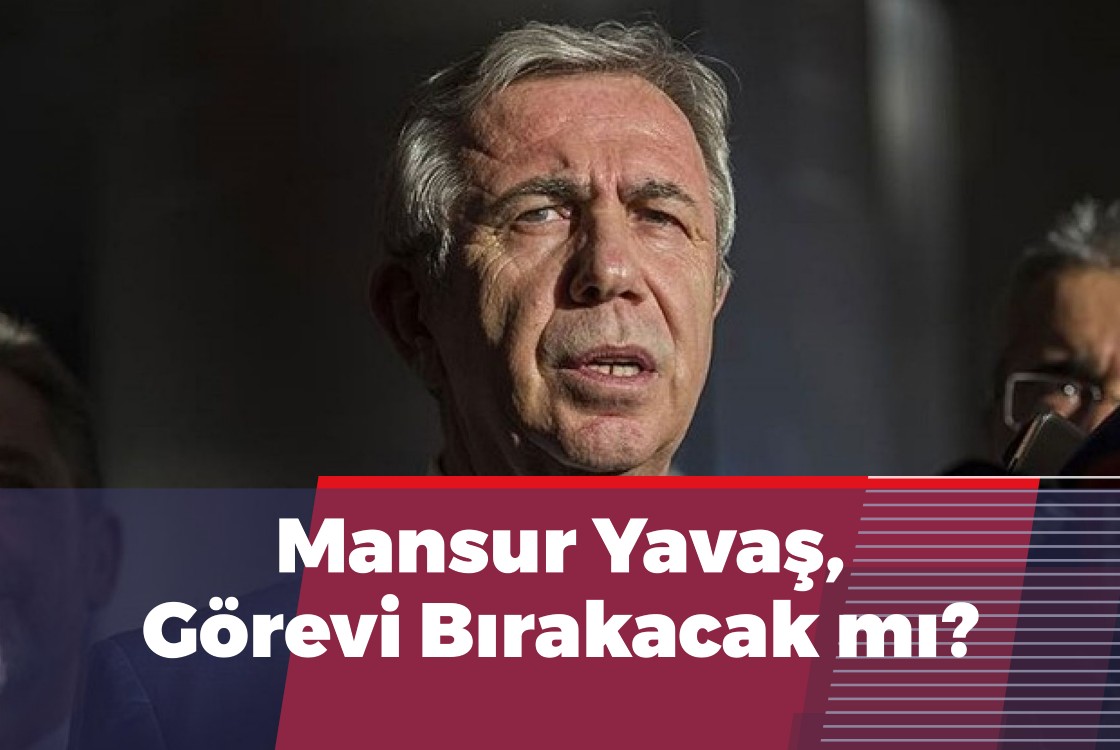 Mansur Yavaş'tan 'Görevi Bırakacak' İddialarına Yanıt!