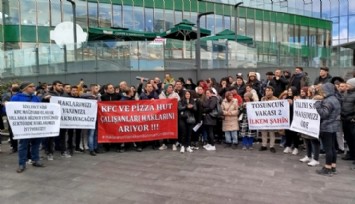 KFC ve Pizza Hut İşçilerinden Eylem!