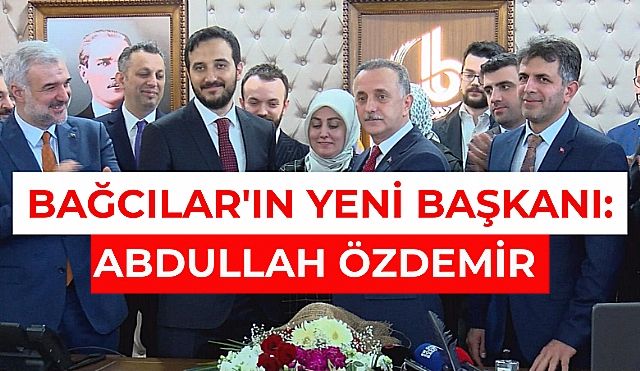 Bağcılar Belediyesi'nin Yeni Başkanı Abdullah Özdemir Oldu