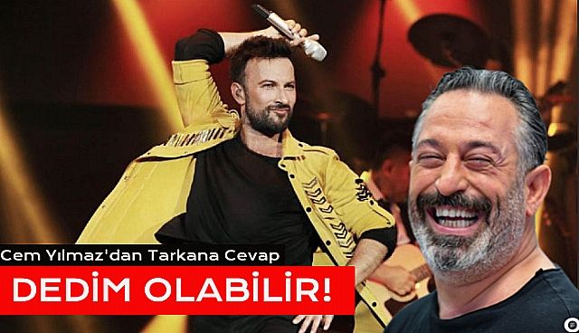 Cem Yılmaz'dan Tarkan'a Esprili Cevap