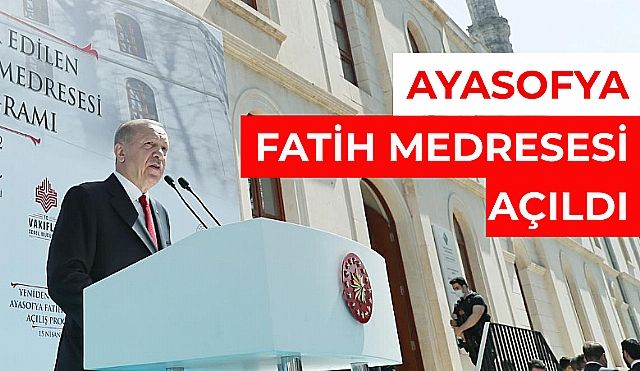 Cumhurbaşkanı Erdoğan Ayasofya Medresesini Açtı!