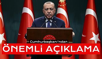 Cumhurbaşkanı Erdoğandan Önemli Açıklamalar