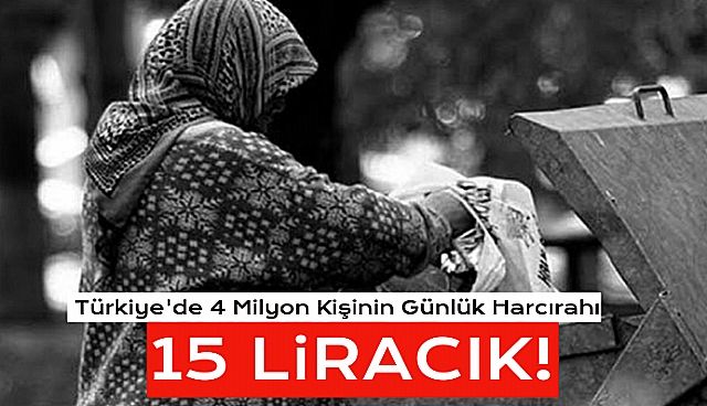 Dört Milyon Kişi Günlük 15 Lira İle Geçinmeye Çalışıyor