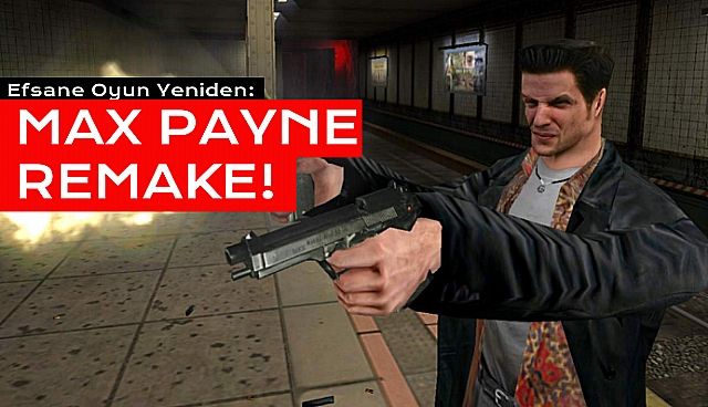 Efsane Oyun Max Payne'nin Remake'i Geliyor