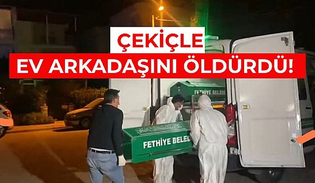 Ev Arkadaşının Başını Çekiçle Ezdi!