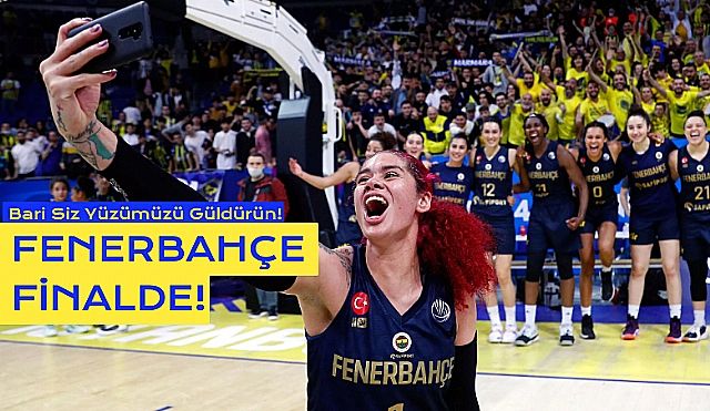 Fenerbahçe, Euroleague'de Finale Yükseldi!