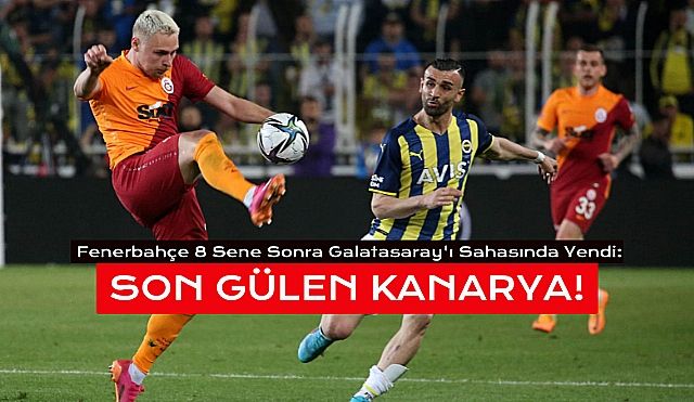 Fenerbahçe, Evinde Galatasaray'ı 2-0 Mağlup Etti!