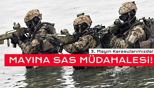 Karadeniz'de 3. Mayına SAS Timleri Müdahale Etti!