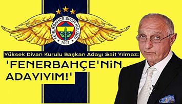 'Kavgasız Bir Fenerbahçe İçin, Fenerbahçe'nin Adayıyım'