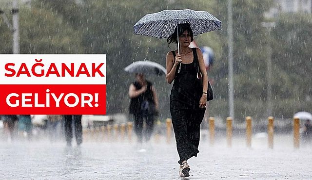 Meteoroloji'den Sağanak Yağış Uyarısı!