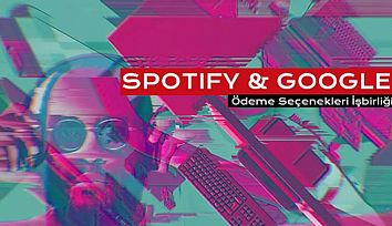 Müzikte Yeni işbirliği: Spotify & Google