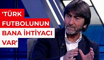 Rıdvan Dilmen : 'Türk Futbolunun Bana İhtiyacı Var!'