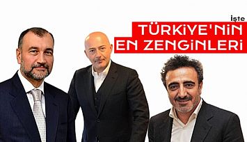 Türkiyenin En Zengin 10 İsmi Açıklandı